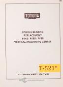 Toyoda-Toyoda FV45, FV65 FV80, Machine Center Spindle Bearing Replacement Manual 1989-FV 65-FV45-FV80-01